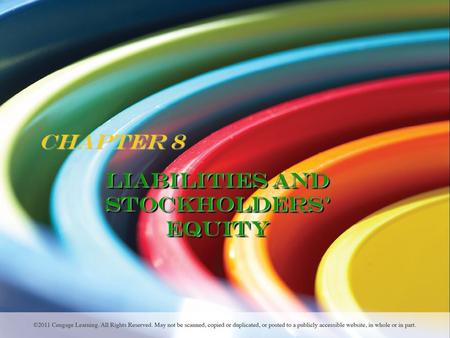 Chapter 8 Liabilities and Stockholders’ Equity. Financing Operations Businesses must finance operations through one of two ways: –Debt Financing – includes.