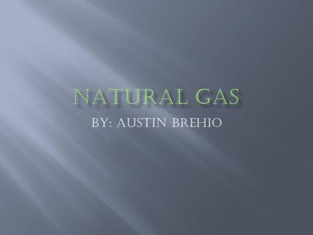 BY: Austin Brehio.  Power Generation  Domestic Use  Transportation  Fertilizers  Aviation  Hydrogen  Manufacturing.