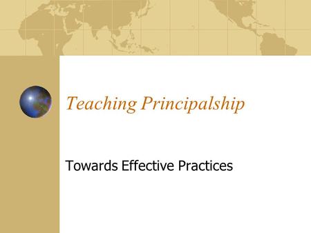 Teaching Principalship Towards Effective Practices.