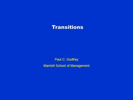 Paul C. Godfrey Marriott School of Management Transitions.