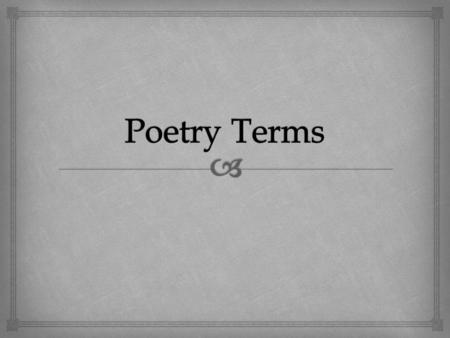   Use of words, phrases, symbols, and ideas in such a way as to create mental images for the reader Figurative Language.