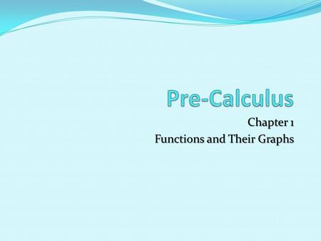 Chapter 1 Functions and Their Graphs