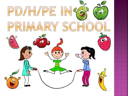  PDHPE is fundamental as it encourages children to exercise, and participate in sports, leading a healthy body, and active lifestyle.