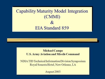 Michael Campe U.S. Army Aviation and Missile Command NDIA TID Technical Information Division Symposium Royal Sonesta Hotel, New Orleans, LA August 2003.