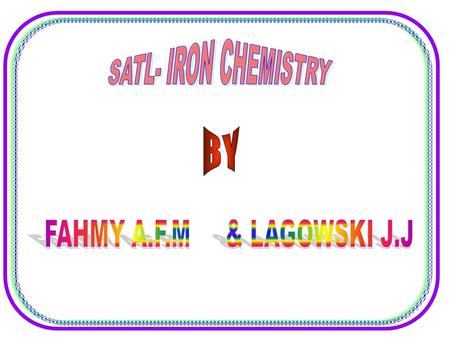 You have the following chemicals in your (Lab-3): 12 10 345 89 FeCl 2 NaOH H 2 SO 4 HCl FeO Mg Fe Fe 2 (SO 4 ) 3 FeCl 3 6 FeSO 4 Fe(OH) 3 Fe 3 O 4 Fe.