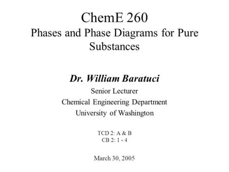 ChemE 260 Phases and Phase Diagrams for Pure Substances