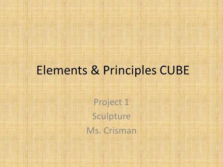 Elements & Principles CUBE