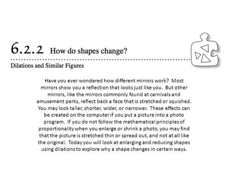 Have you ever wondered how different mirrors work? Most mirrors show you a reflection that looks just like you. But other mirrors, like the mirrors commonly.