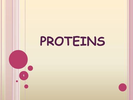 11 PROTEINS. 2 Learning Outcomes/Objectives:  State the elements in proteins.  State the various structure of proteins.  Explain the formation and.