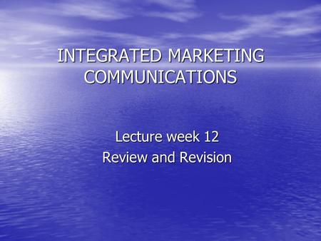 INTEGRATED MARKETING COMMUNICATIONS