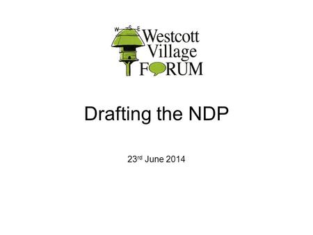 Drafting the NDP 23 rd June 2014. 4 areas for NDP to focus on Housing Development Facilities Parking Commercial.