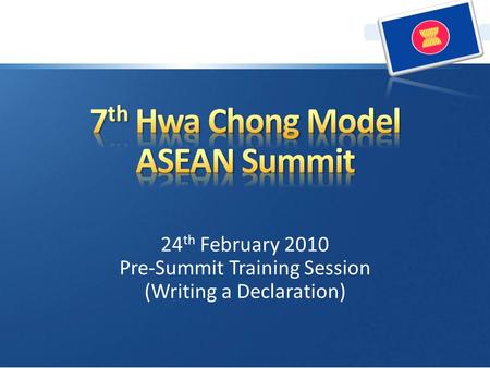 24 th February 2010 Pre-Summit Training Session (Writing a Declaration)