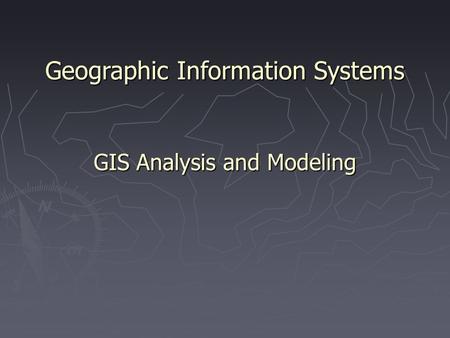 Geographic Information Systems