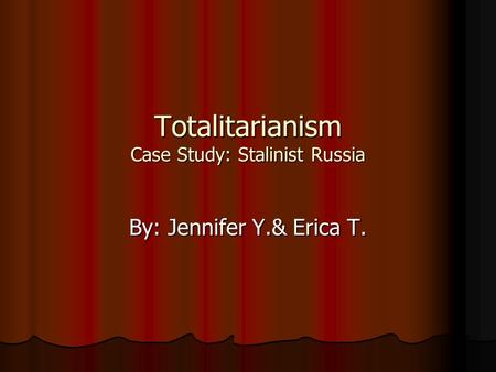 Totalitarianism Case Study: Stalinist Russia