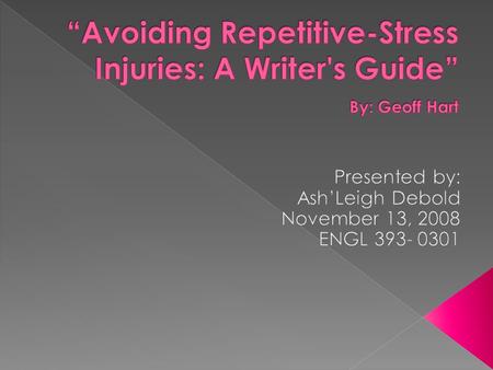  What are “repetitive stress injuries?” (RSI)  Types of injuries  What body parts are harmed most?  Solutions to RSI  What are “repetitive stress.