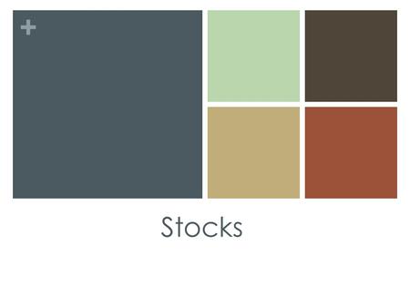 Stocks.