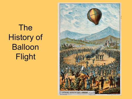 The History of Balloon Flight