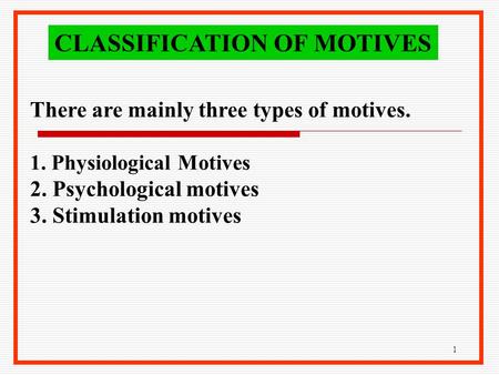 CLASSIFICATION OF MOTIVES