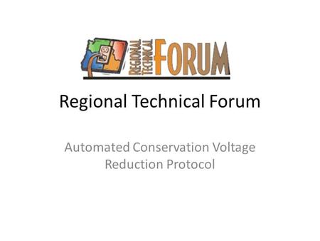 Regional Technical Forum Automated Conservation Voltage Reduction Protocol.