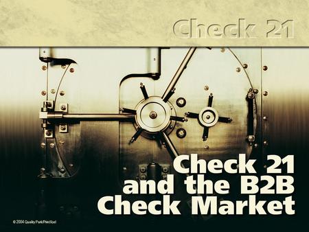 © 2004 Quality Park/PrintXcel. 2 Why Sell Business Checks? » $1.5 Billion Market » No manufacturer or distributor has market dominance » Over 50% of BTB.