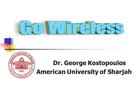 Dr. George Kostopoulos American University of Sharjah.