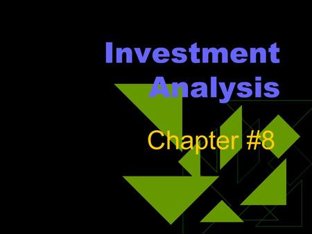 Investment Analysis Chapter #8. Time Value of Money u How does time affect money? u Does money increase or decrease over time?