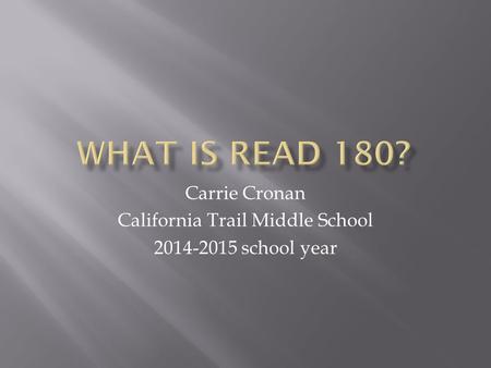 Carrie Cronan California Trail Middle School 2014-2015 school year.