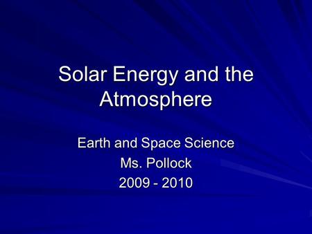 Solar Energy and the Atmosphere