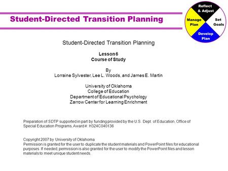 Student-Directed Transition Planning Lesson 6 Course of Study By Lorraine Sylvester, Lee L. Woods, and James E. Martin University of Oklahoma College of.