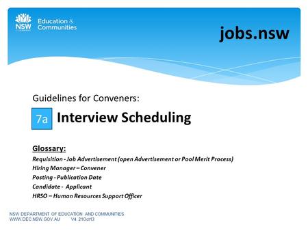 Guidelines for Conveners: Interview Scheduling Glossary: Requisition - Job Advertisement (open Advertisement or Pool Merit Process) Hiring Manager – Convener.