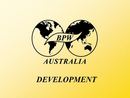 DEVELOPMENT. Imagine a program that improves involvement, recognition and knowledge of BPW. Business and Professional Women.