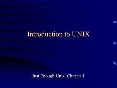 Just Enough Unix, Chapter 1