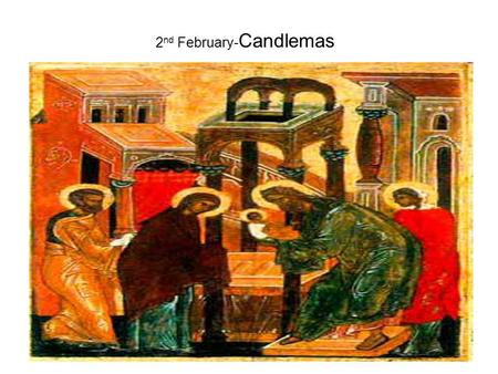 2 nd February- Candlemas. In popular tradition, this day is called  the bear's day. It is believed that now is the time when winter stay face to face.