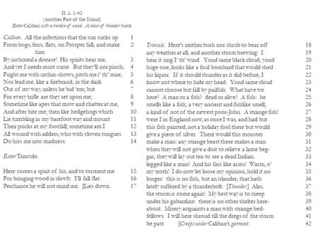 Caliban. All the infections that the sun sucks up1 From bogs, fens, flats, on Prosper fall, and make 2 him By inchmeal a disease! His spirits hear me,3.