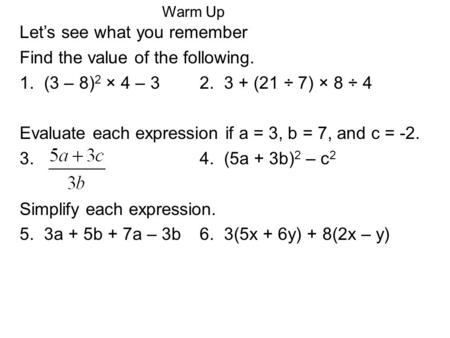 Let’s see what you remember Find the value of the following.