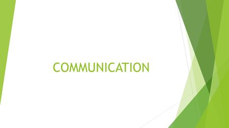 COMMUNICATION. What Is Communication ?  Communication is tranfering thoughts, feels, informations, news or culture to another person or people  The.