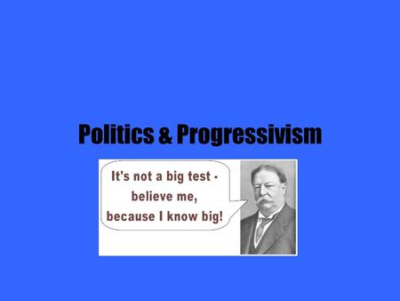 Politics & Progressivism. Government Reforms Fighting corruption Making government more connected to the voters Bringing professional to politics (city.