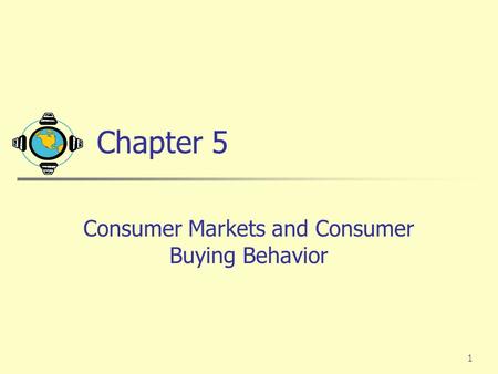 Consumer Markets and Consumer Buying Behavior