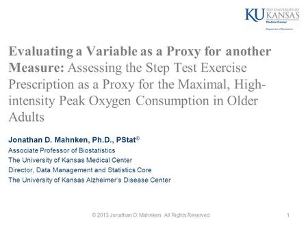 Evaluating a Variable as a Proxy for another Measure: Assessing the Step Test Exercise Prescription as a Proxy for the Maximal, High- intensity Peak Oxygen.