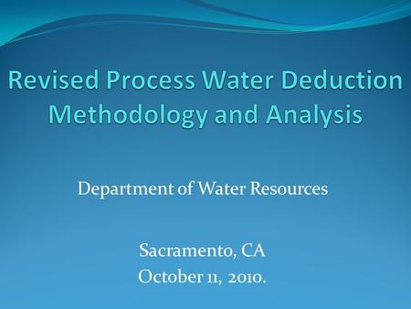 Department of Water Resources Sacramento, CA October 11, 2010.