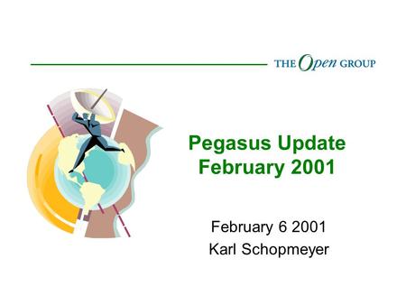 Pegasus Update February 2001 February 6 2001 Karl Schopmeyer.