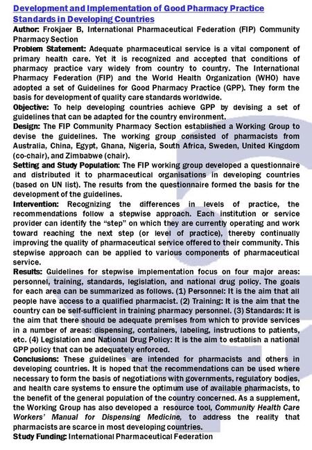 Development and Implementation of Good Pharmacy Practice Standards in Developing Countries Author: Frokjaer B, International Pharmaceutical Federation.