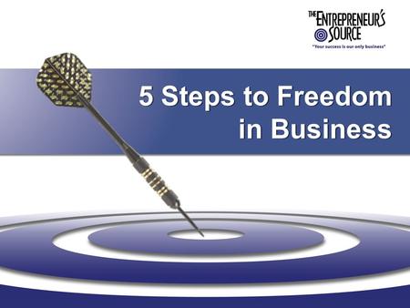 5 Steps to Freedom in Business. My Purpose is to Help You… Increase Your Profitability Build an Amazing Team Free Up Your Time.