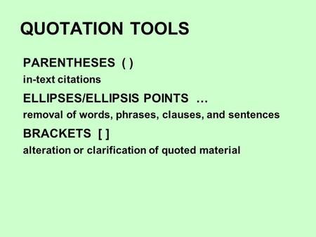 QUOTATION TOOLS PARENTHESES ( ) ELLIPSES/ELLIPSIS POINTS …