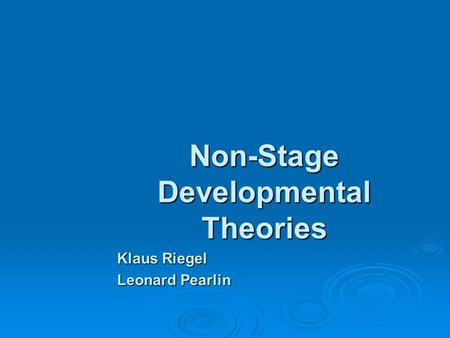 Non-Stage Developmental Theories