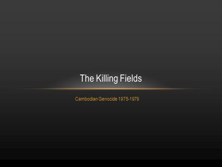 Cambodian Genocide 1975-1979 The Killing Fields. 2 Introduction.