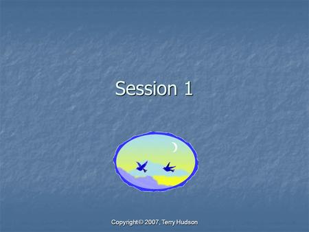 Copyright © 2007, Terry Hudson Session 1. Copyright © 2007, Terry Hudson Classical Rhetorical Analysis Aristotle: “Rhetoric is the observance of all available.