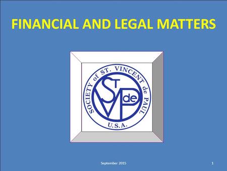 Click to edit Master title style FINANCIAL AND LEGAL MATTERS 1September 2015.