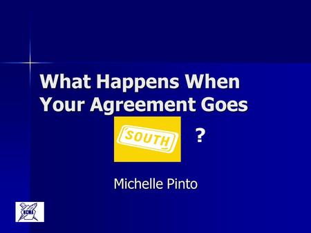 What Happens When Your Agreement Goes Michelle Pinto ?