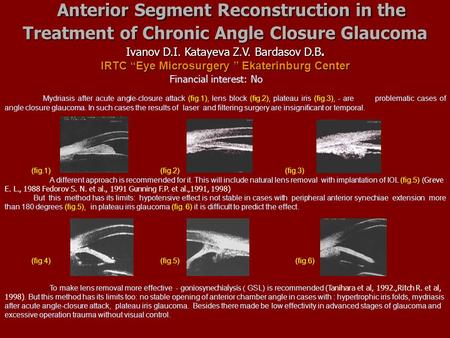 Anterior Segment Reconstruction in the Treatment of Chronic Angle Closure Glaucoma Anterior Segment Reconstruction in the Treatment of Chronic Angle Closure.